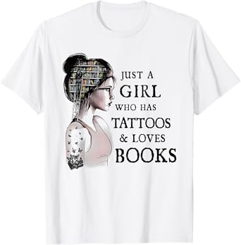 Just A Girl Who Has Tattoos And Loves Books T-Shirt