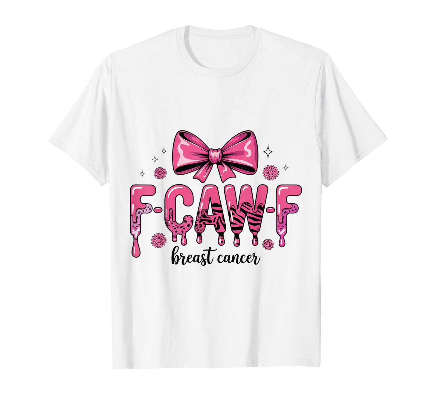 F-Caw-F Pink Bow Breast Cancer Awareness Design T-Shirt