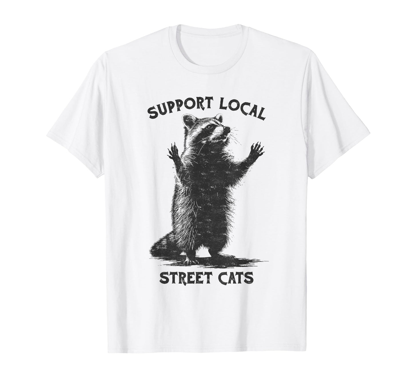 Funny Street Cat Vintage Support Local Street Cats Raccoon T-Shirt