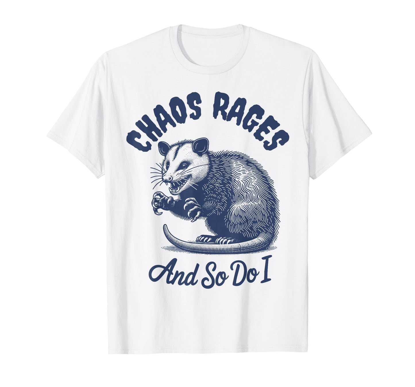 Opossum Funny Chaos Rages and so do I Meme Possum Graphic T-Shirt