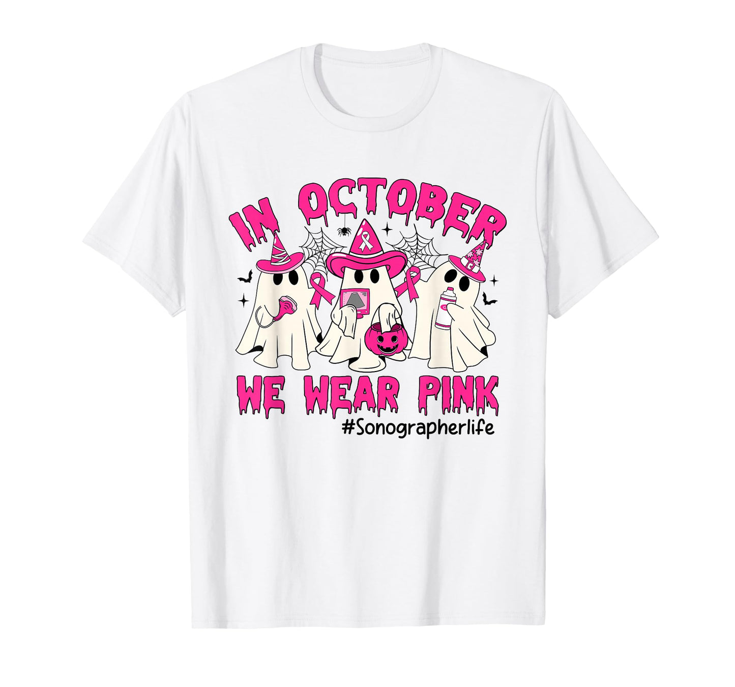 In October We Wear Pink Sonographer Life Breast Cancer T-Shirt