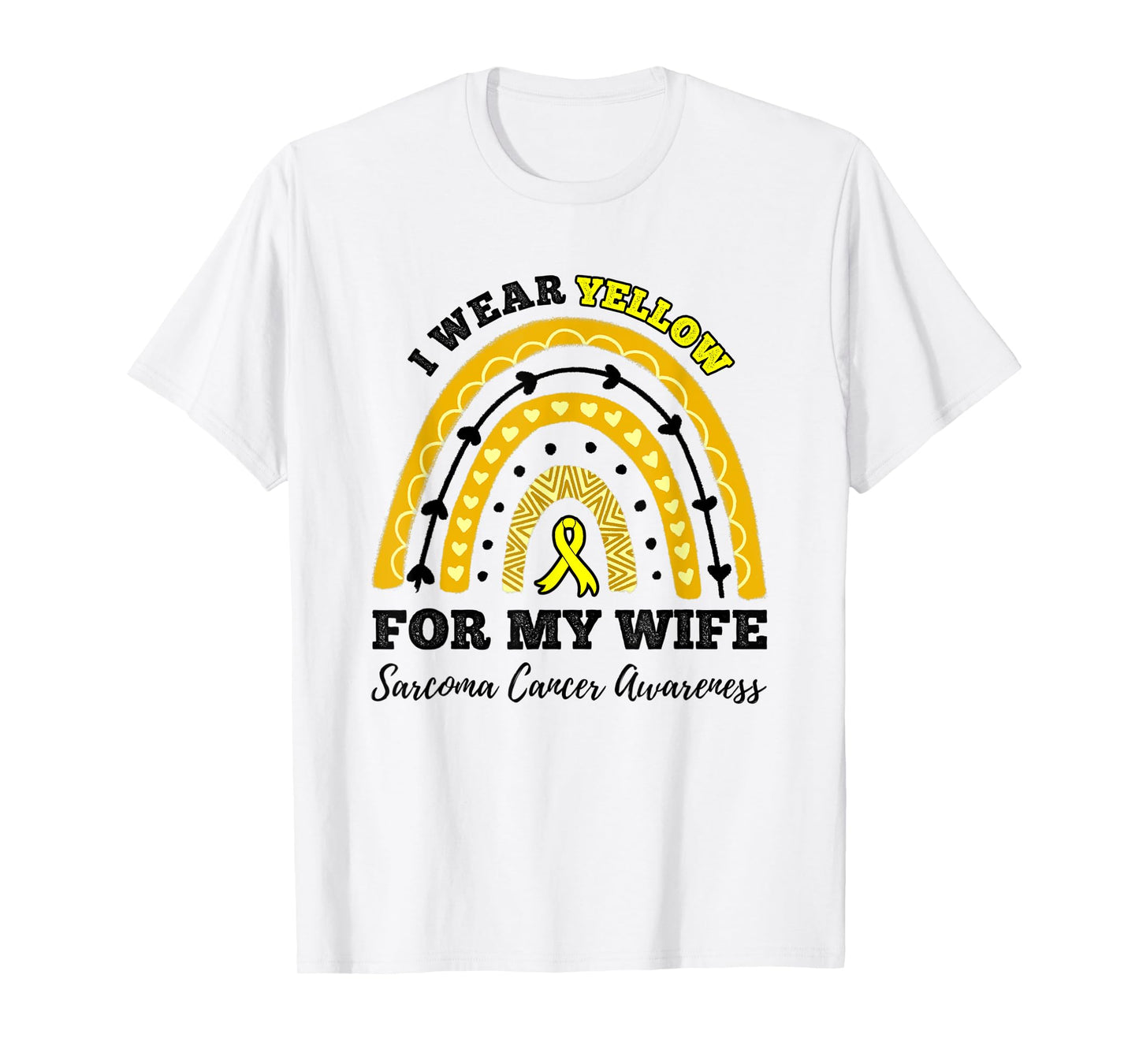 Rainbow I Wear Yellow For My Wife Sarcoma Cancer Awareness T-Shirt