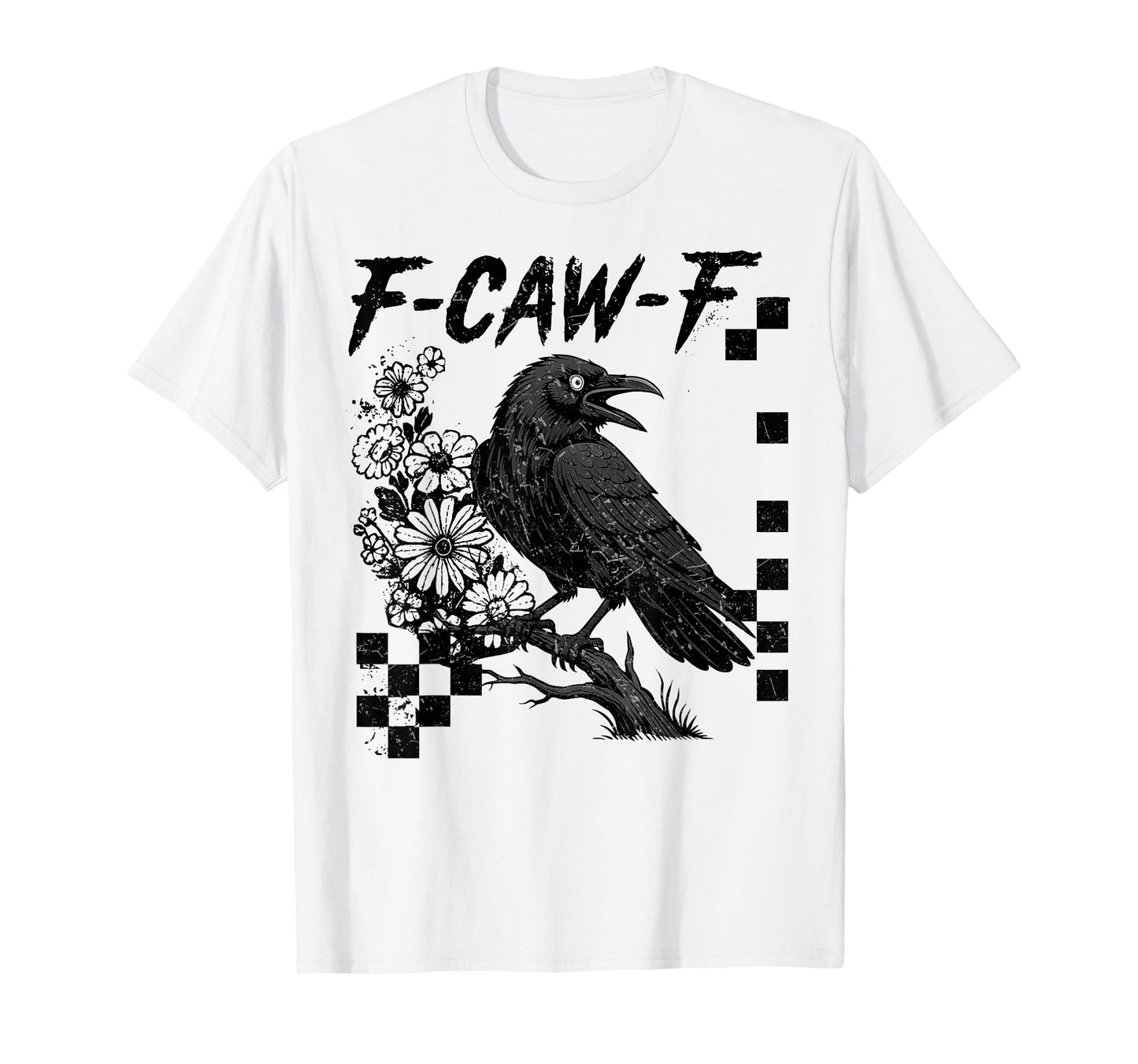 F-Caw-F Black Crow Pun Funny Bird Cawing Grunge Halloween T-Shirt