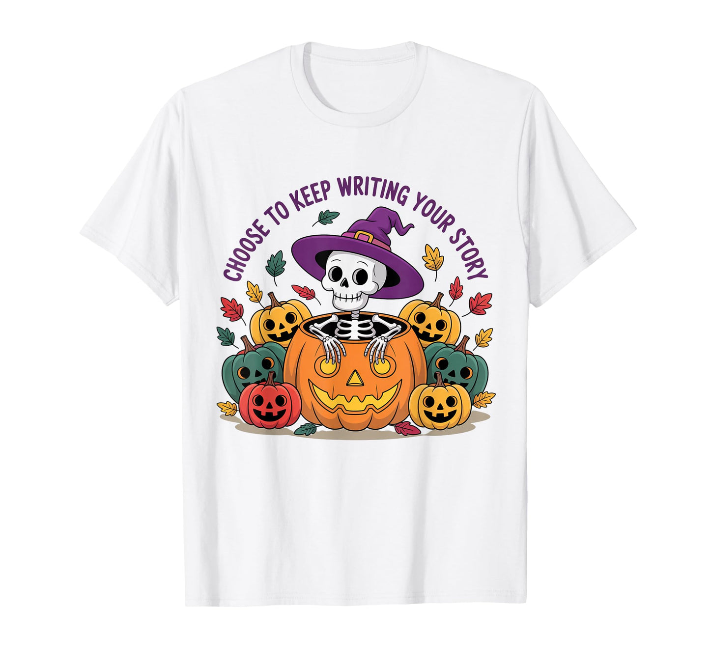 Choose to Keep Writing Your Story Cute Halloween Skeleton T-Shirt