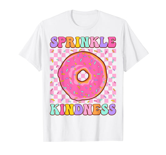 Donut Sprinkle Kindness Funny Girls Women Doughnut Lover T-Shirt