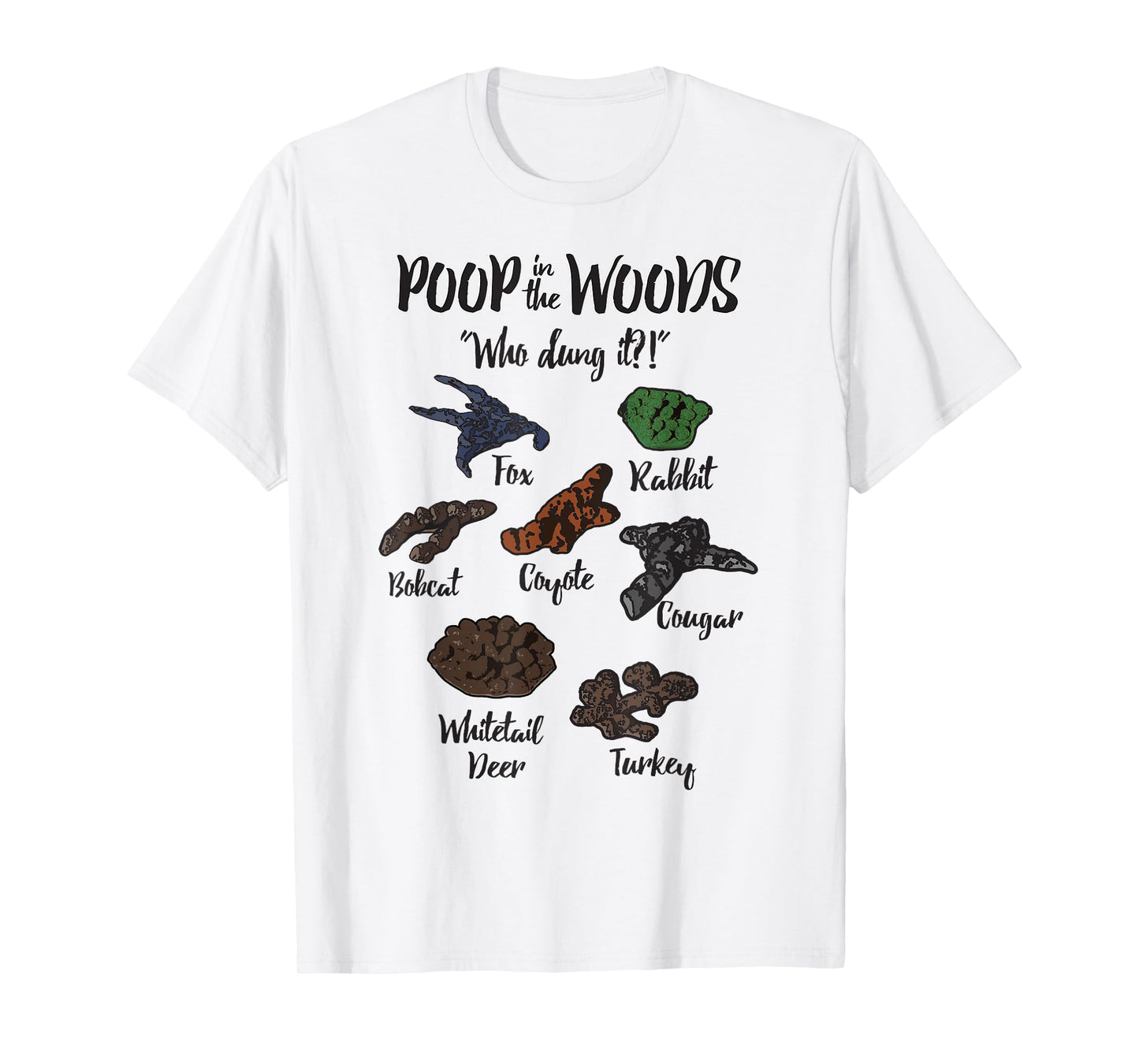 Funny Hunting apparel Poop in Woods Who Dung It apparel T-Shirt