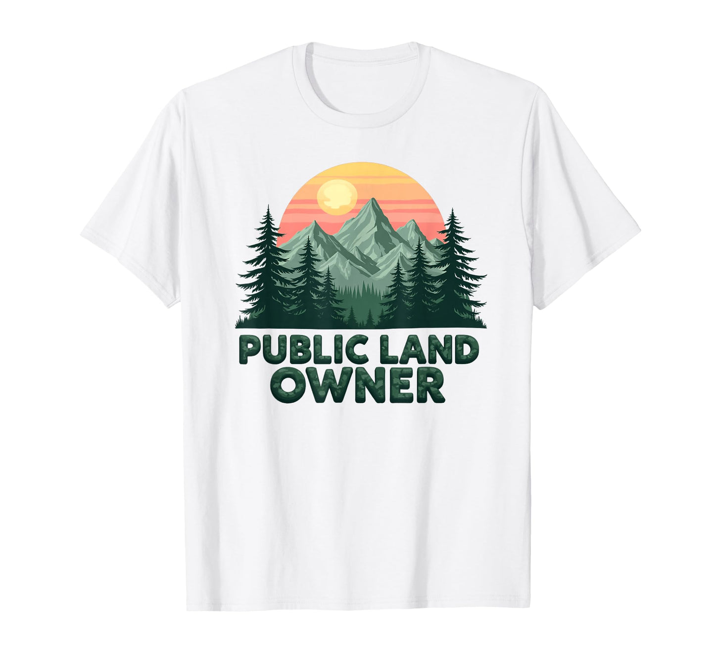 Public Land Owner, Conservation, Protect Public Lands T-Shirt
