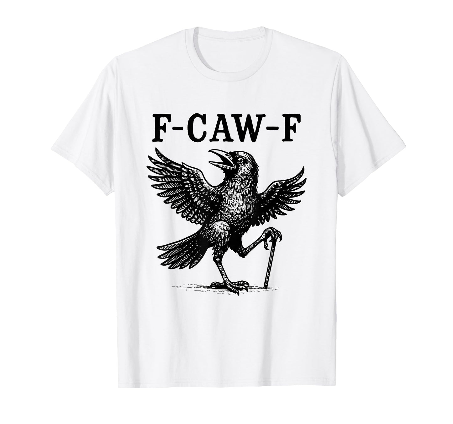 F-Caw-F Crow Black Bird Funny Pun Grunge Graphic T-Shirt