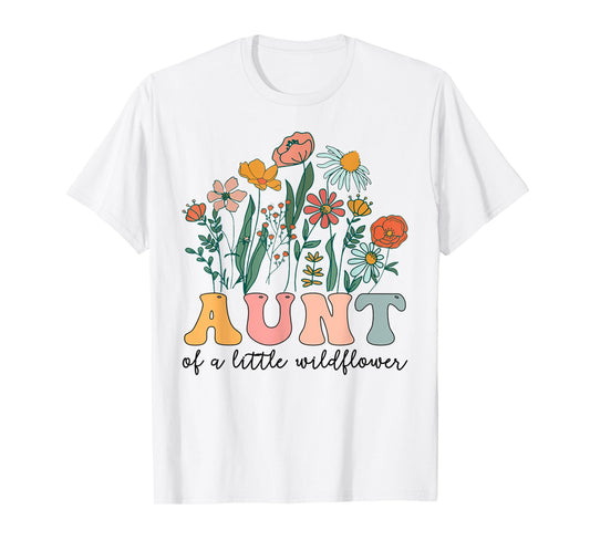 Aunt Of The Little Wildflower Birthday Party Baby Shower T-Shirt