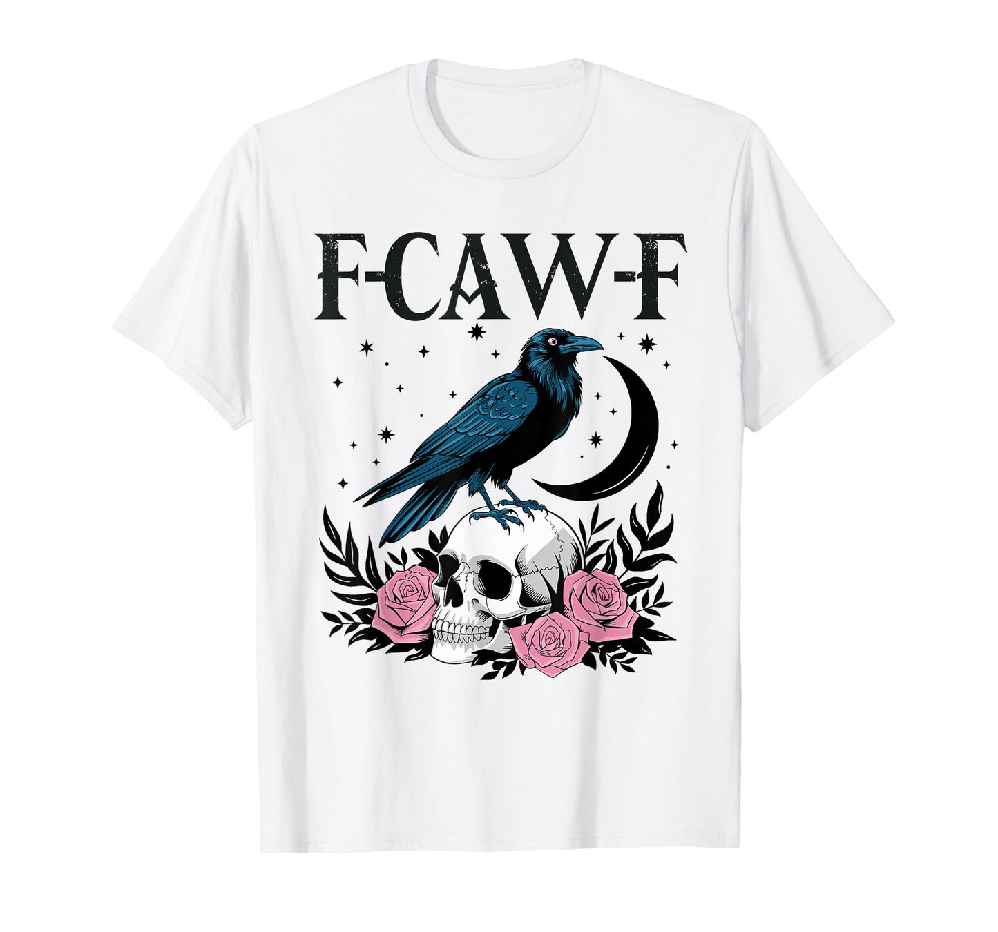 Funny F-Caw-F Crow Skull Roses Gothic Raven Moon Halloween T-Shirt
