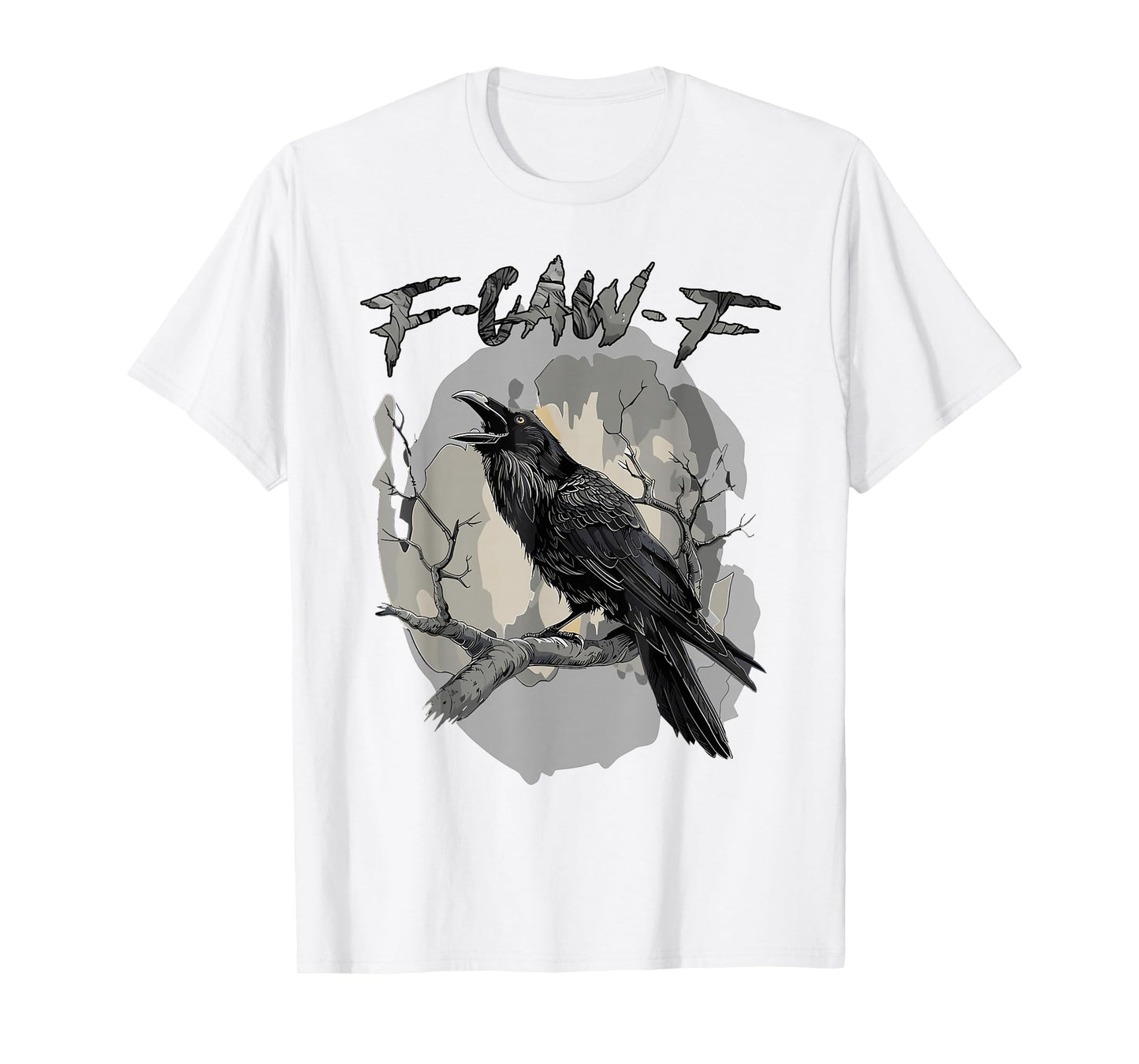 Funny F Caw F Raven Bird Saying Graphic Halloween Men Women T-Shirt