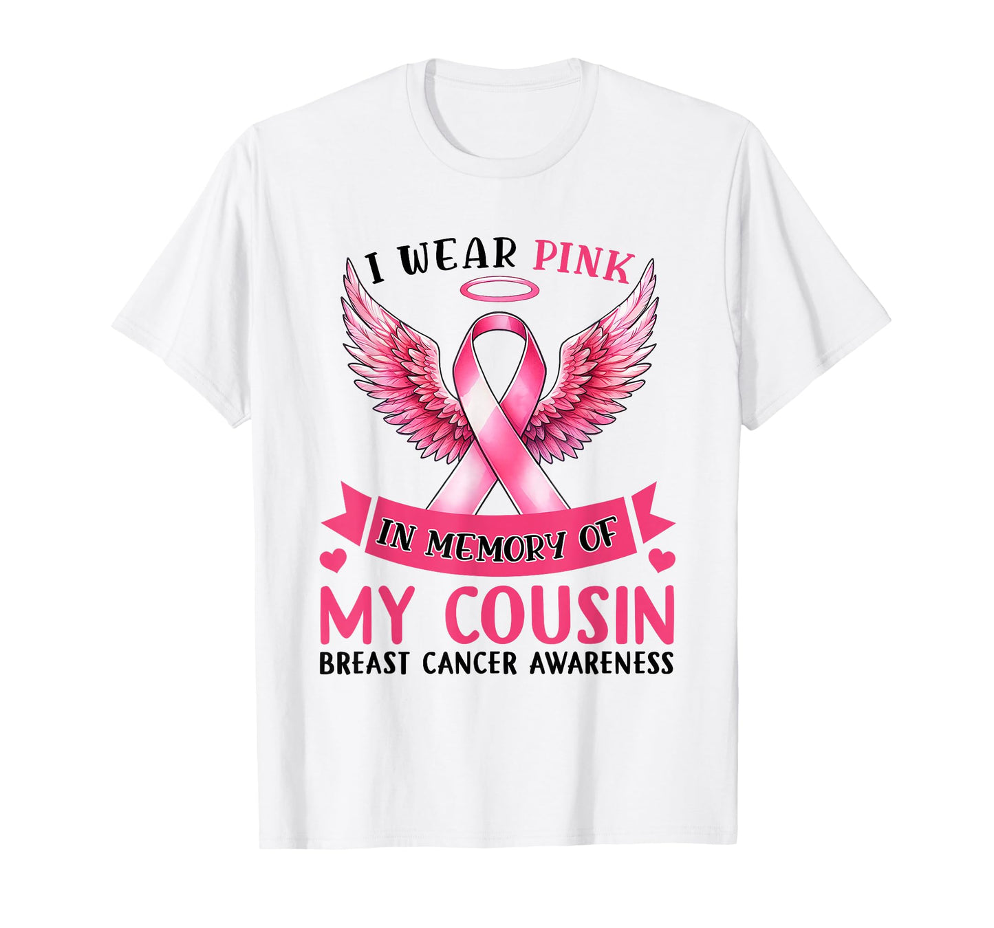 I Wear Pink In Memory Of My Cousin Breast Cancer Awareness T-Shirt