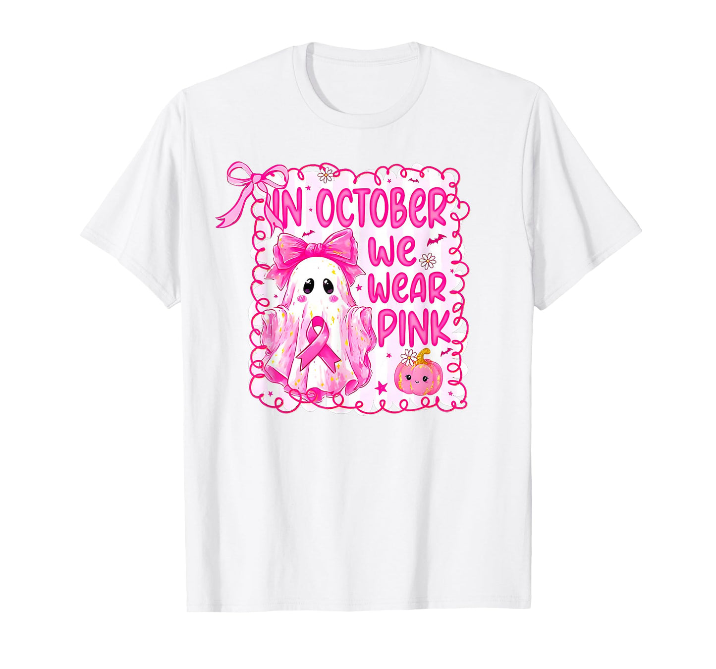 in October We Wear Pink Ghost Breast Cancer Awareness Women T-Shirt