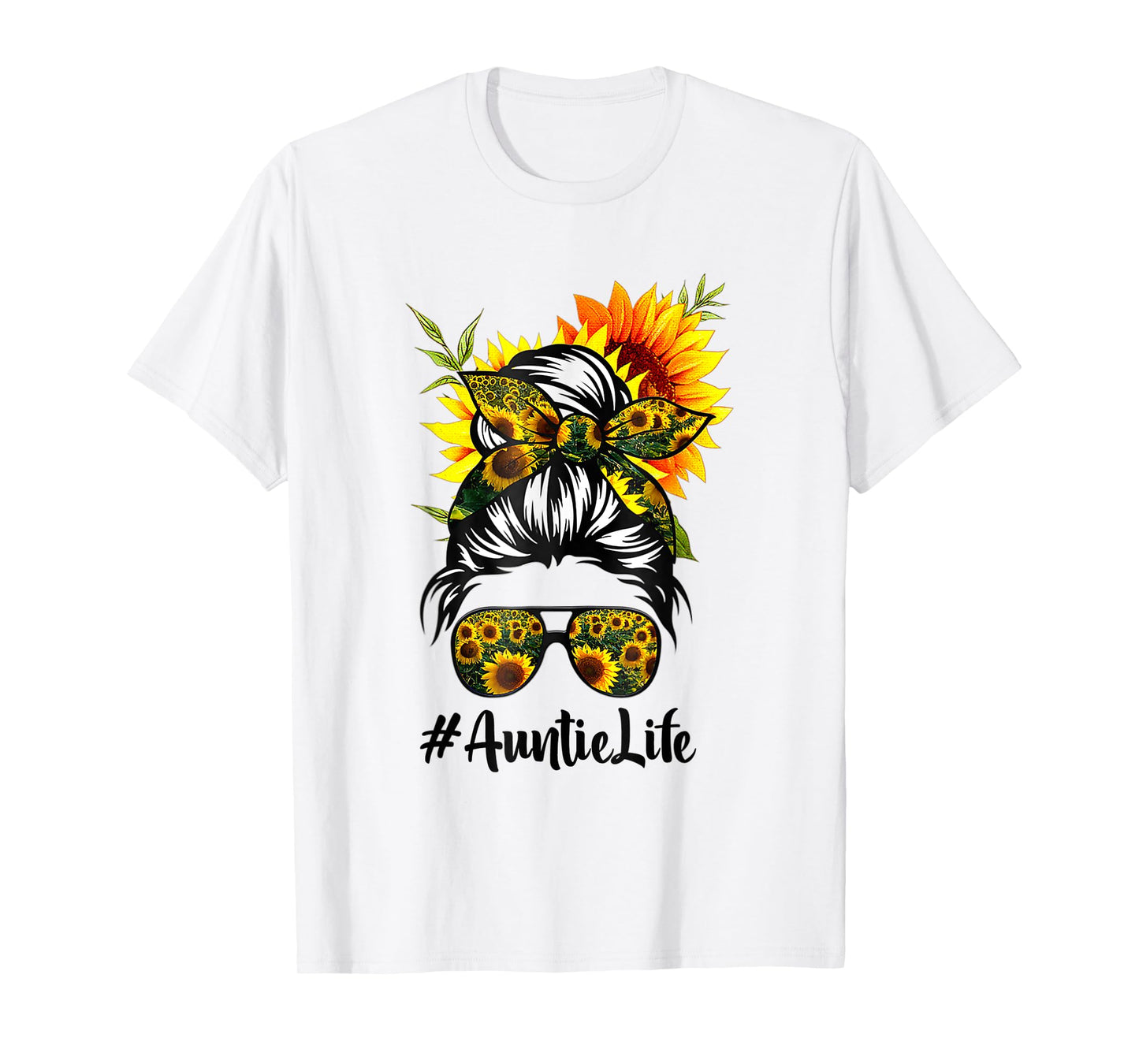 Auntie Life Messy Hair Bun Sunflower Women Mother's Day T-Shirt