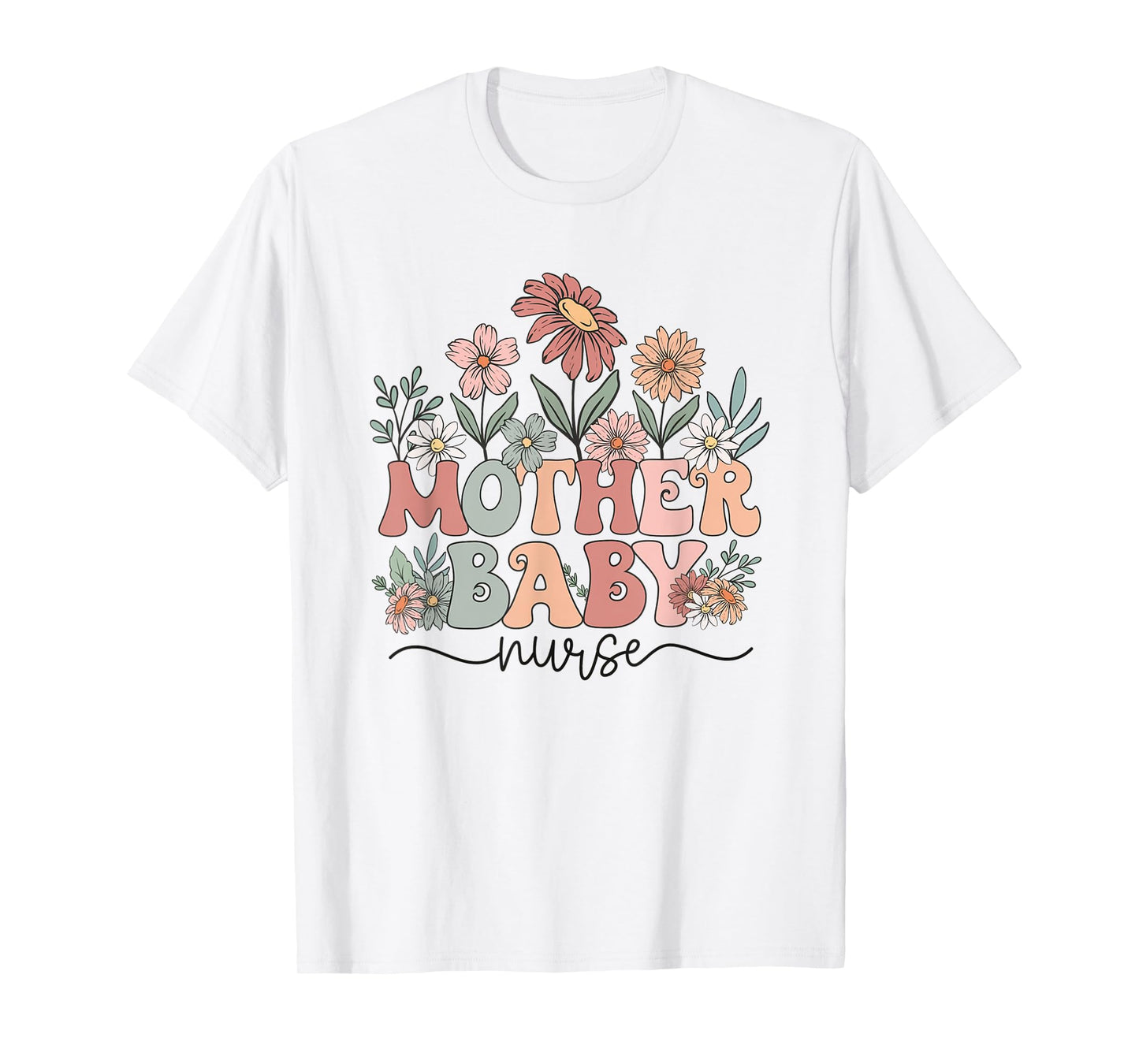 Wildflower Mother Baby Nurse Mother Baby Crew T-Shirt