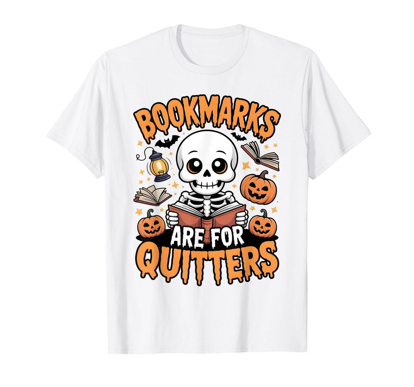 Bookmarks are for Quitters Halloween Skeleton Books Reading T-Shirt