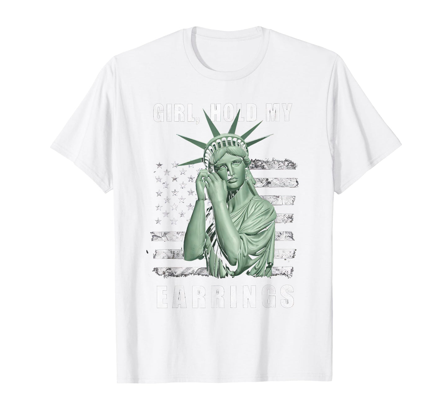 Girl Hold My Earrings shirt Protest Political Activism USA T-Shirt