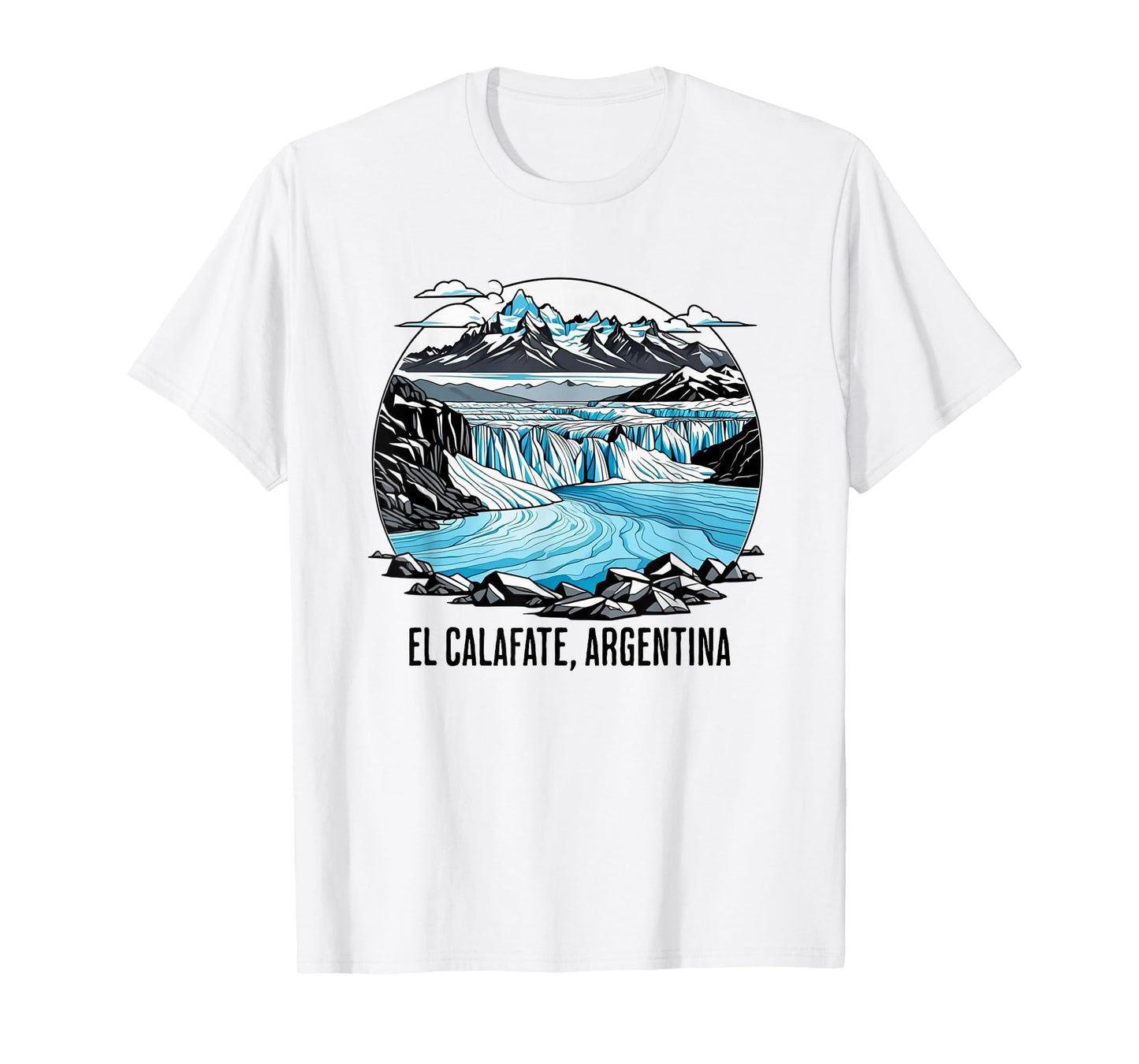 El Calafate Glacier, Argentina Souvenir T-Shirt