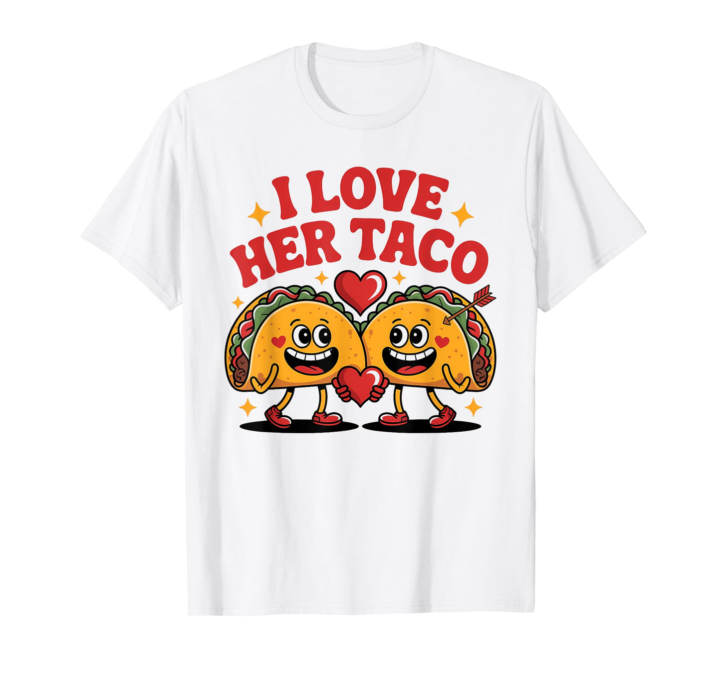 Funny I Love Her Taco Quote for Couples T-Shirt