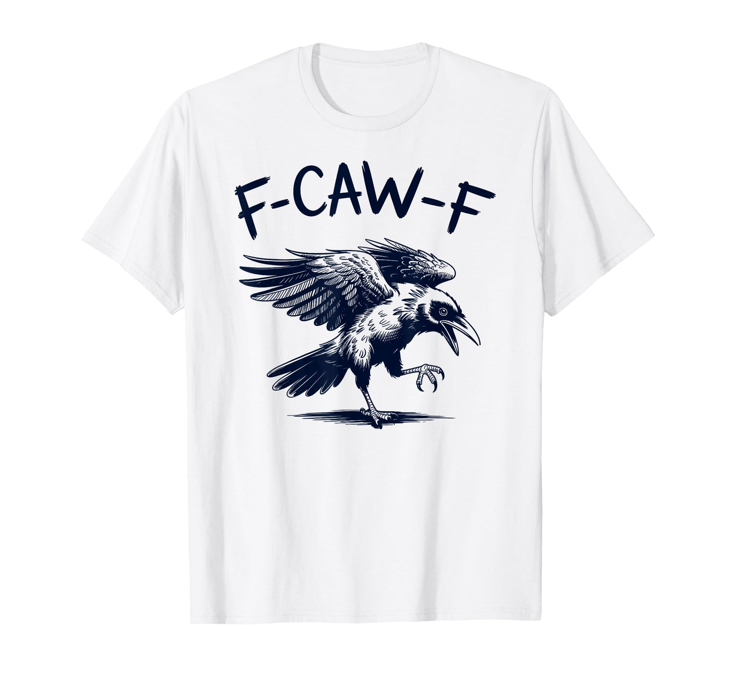 Funny F-CAW-F Crow Black Crow F-Caw-F Gothic Humor Art T-Shirt