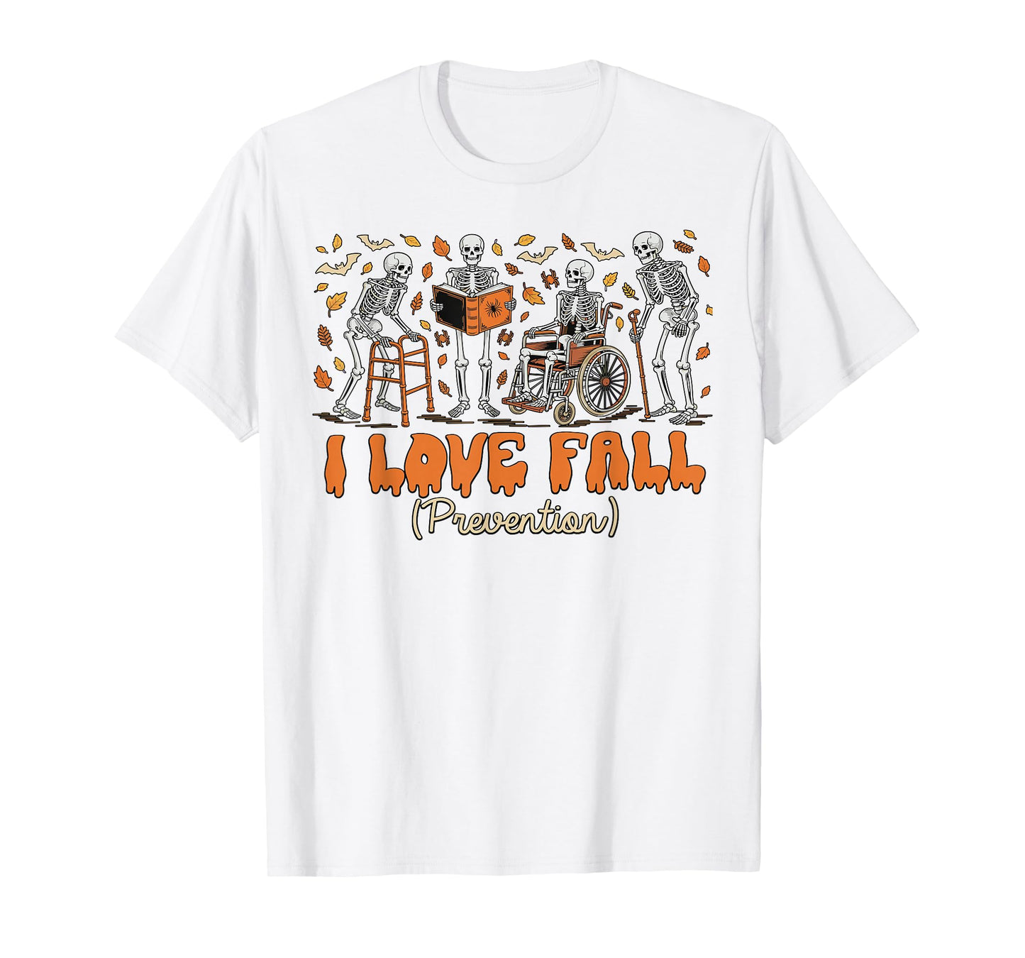 Skeleton I Love Fall Prevention Fall Leaves Thanksgiving T-Shirt