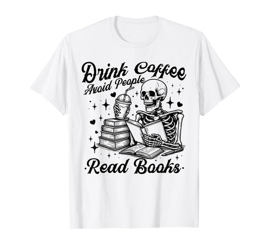 Drink Coffee Avoid People Read Books Halloween Skeleton T-Shirt