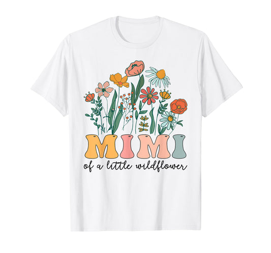 Mimi Of The Little Wildflower Birthday Party Baby Shower T-Shirt