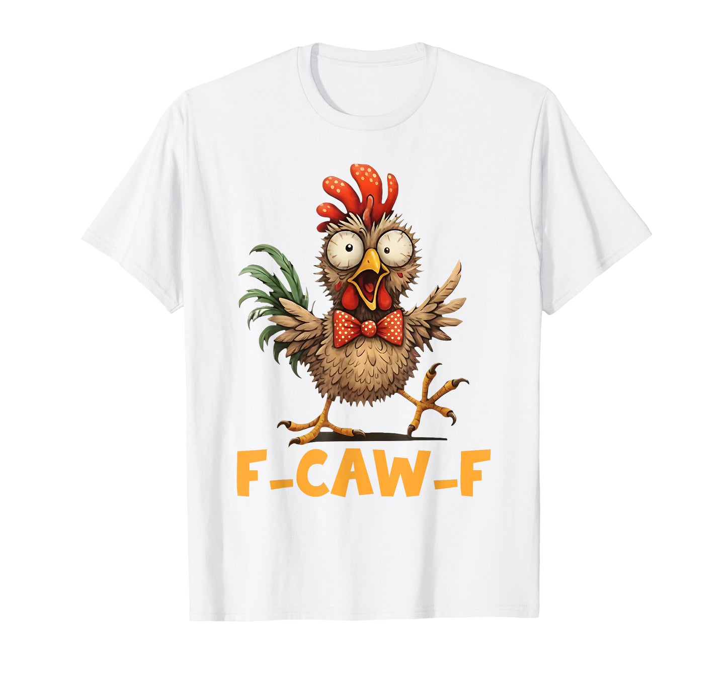 Funny F-CAW-F Chicken Tired Rooster Meme T-Shirt