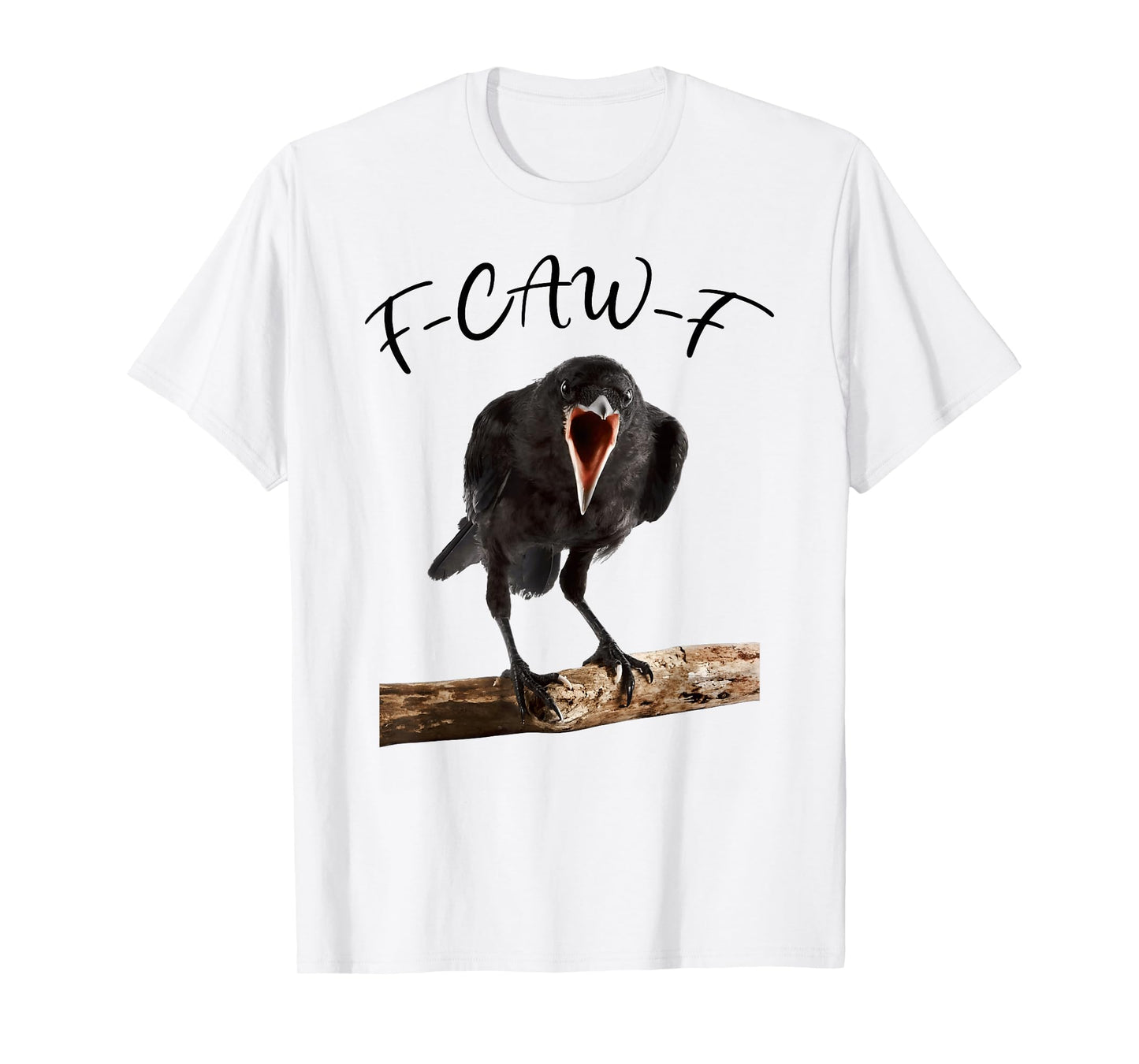 Funny F-Caw-F Black Crow T-Shirt