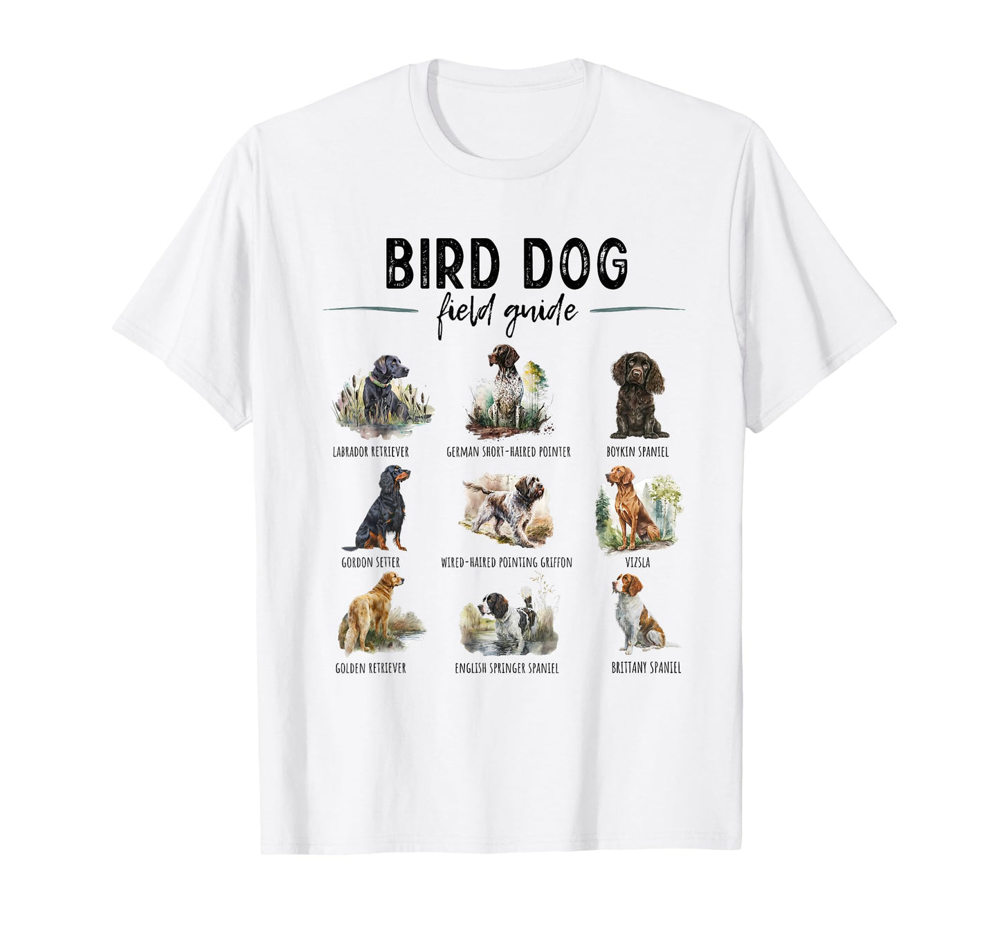 Bird Hunting Dogs Guide Duck Hunting Hunter Dog Breeds T-Shirt