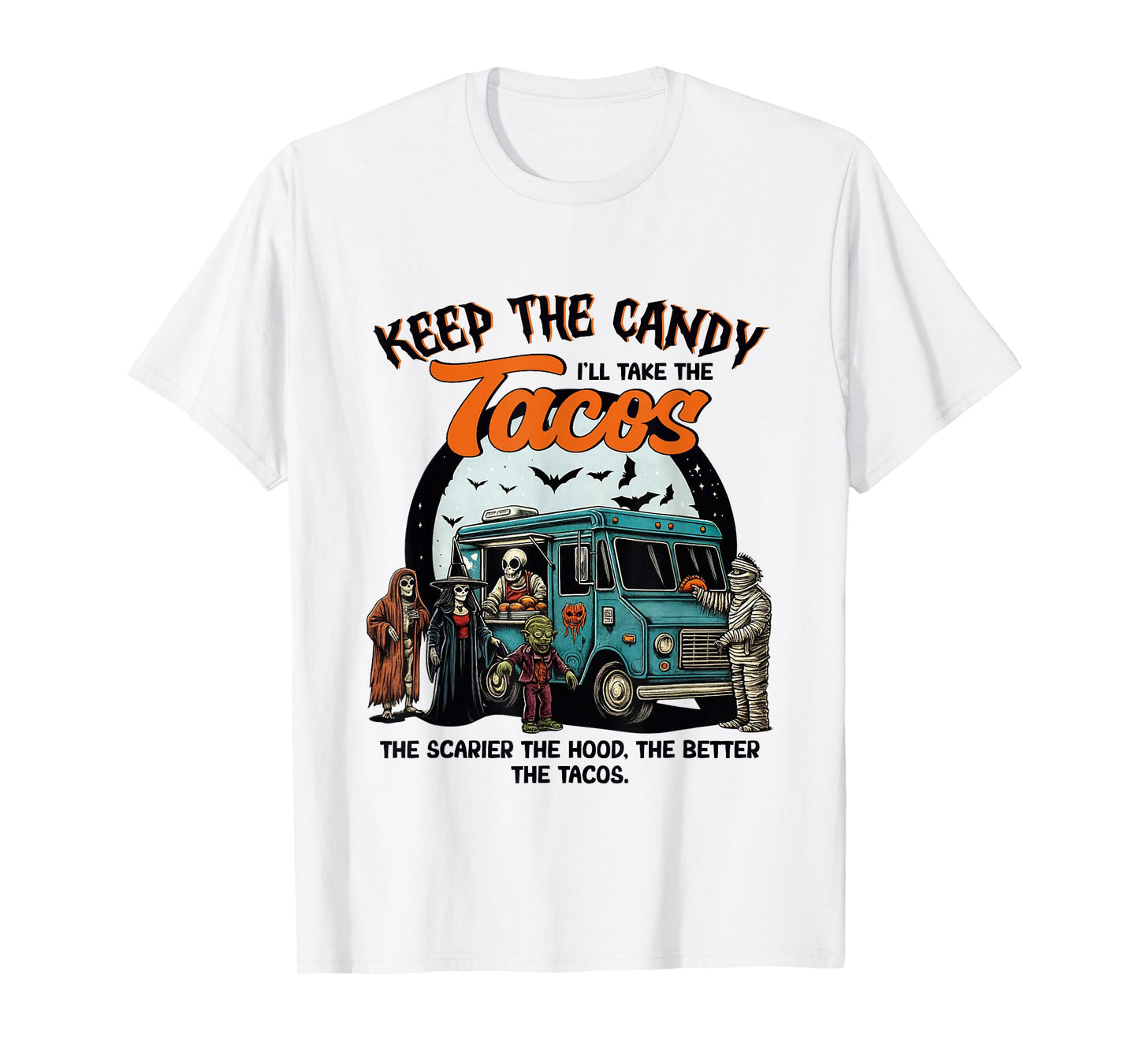 Keep The Candy I'll Take The Tacos Halloween Mexican Food T-Shirt