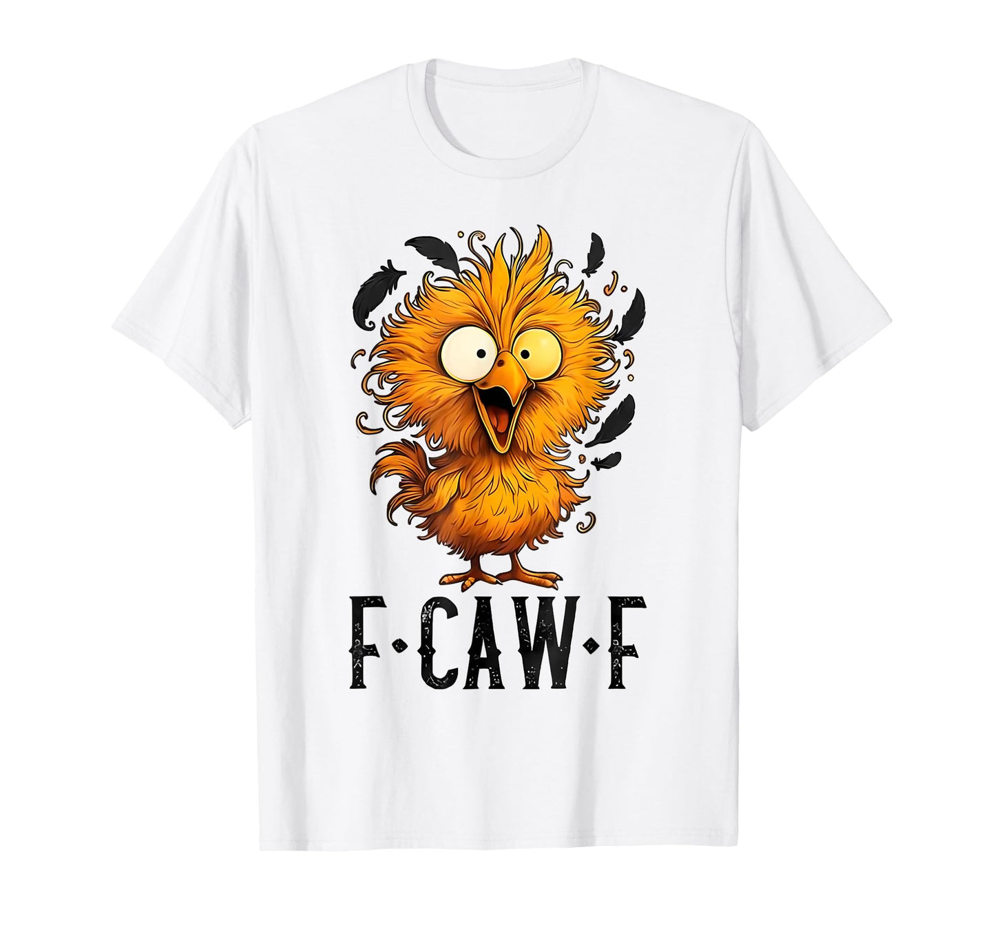 Funny F-Caw-F Chicken FCAWF Rooster Halloween Bird Crow T-Shirt