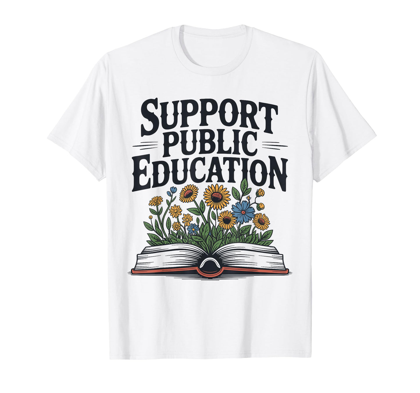Support Public Education Public Teacher School T-Shirt