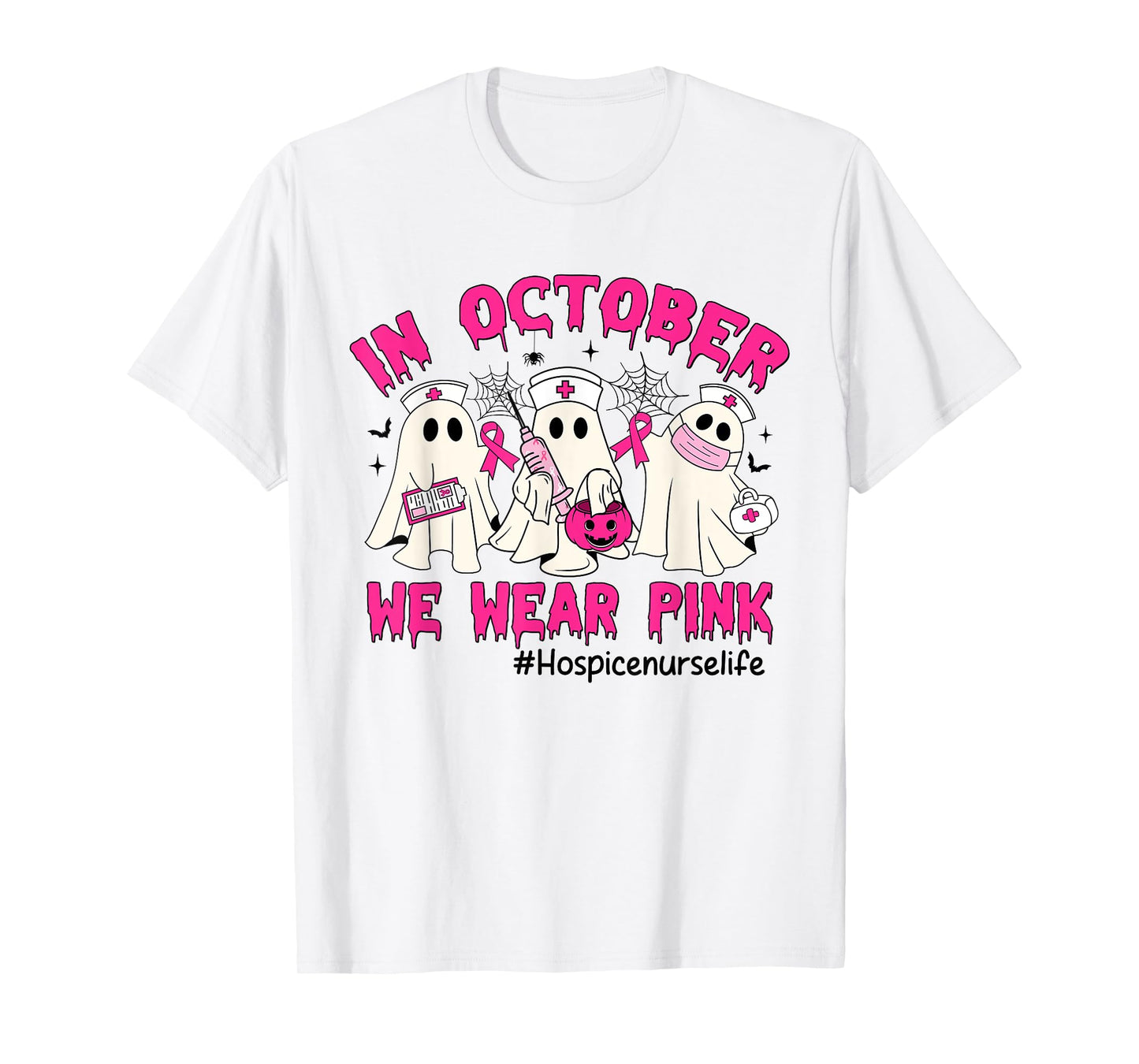 In October We Wear Pink Hospice Nurse Life Breast Cancer T-Shirt