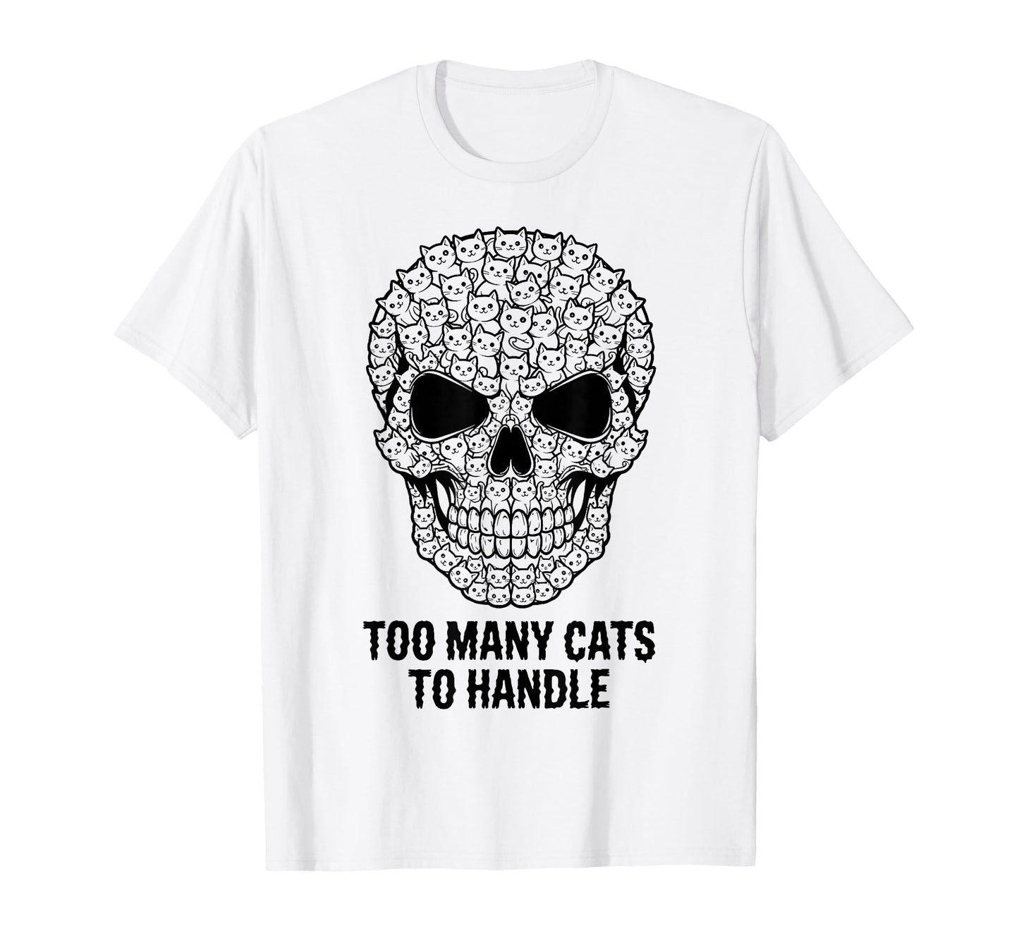 Too Many Cats Skull Funny Design Spooky Season Halloween T-Shirt