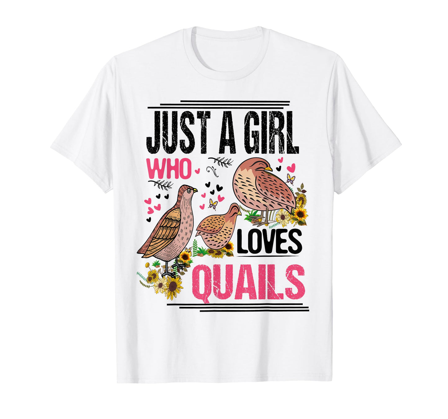 Just A Girl Who Loves Quails Funny Quails Lovers Floral Bird T-Shirt