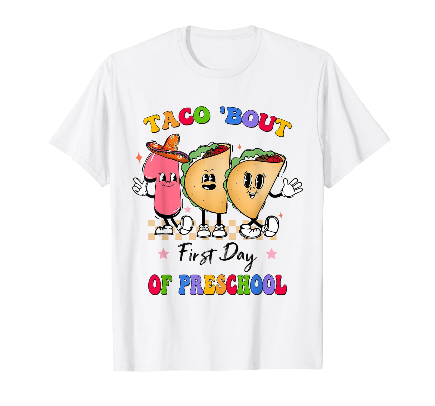 Taco 'Bout First Day of Preschool T-Shirt