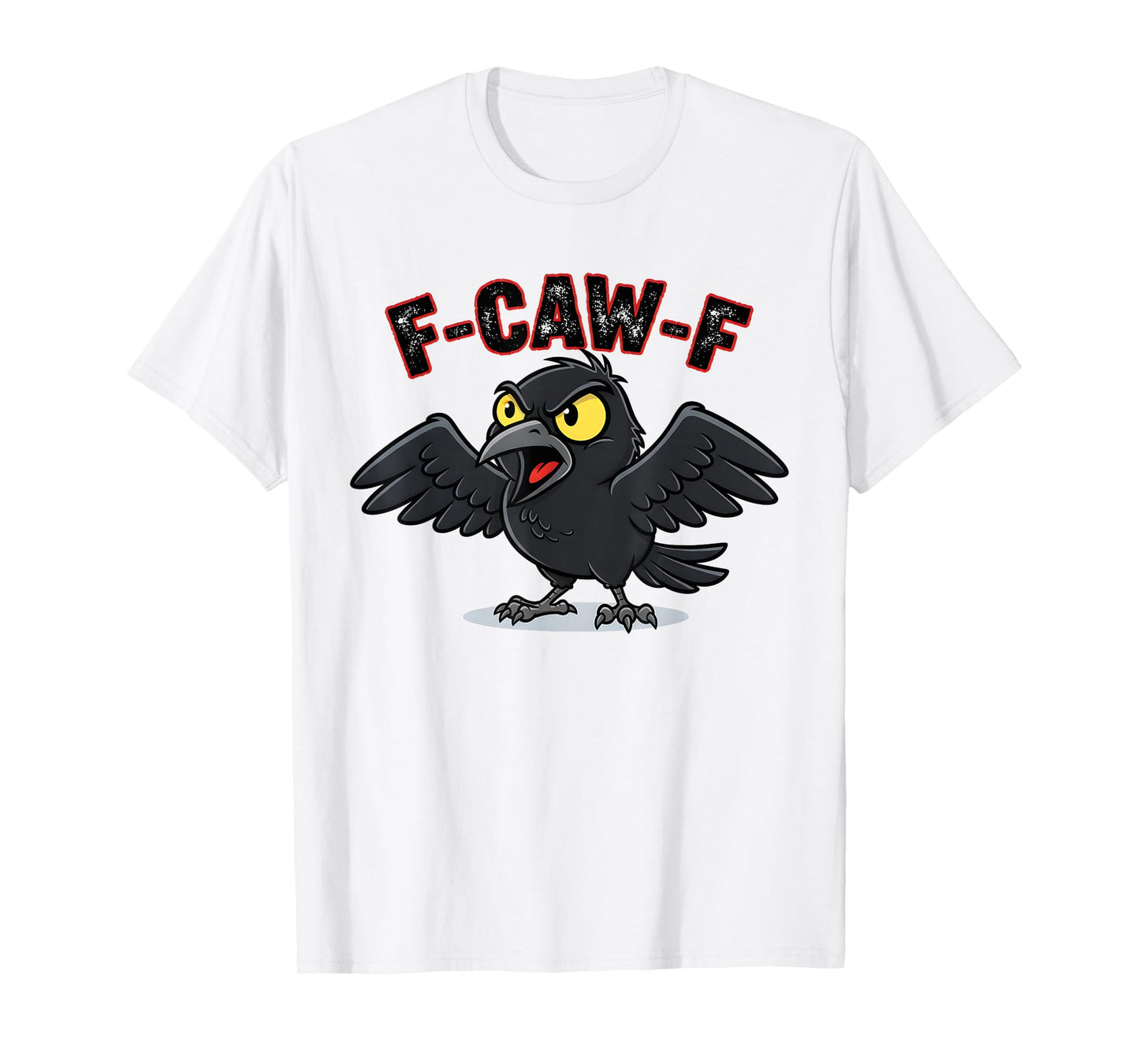 F-Caw-F Black Crow Funny Black Bird Halloween Adult Humor T-Shirt