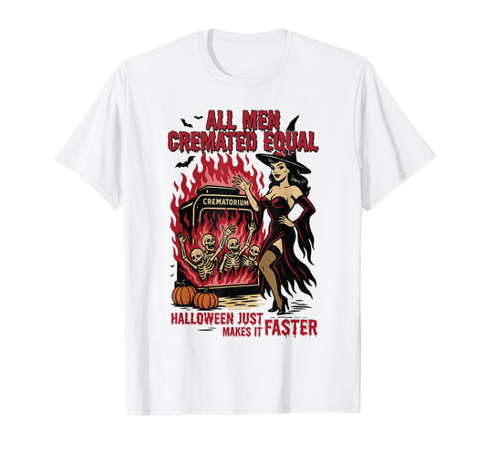 All Men are Cremated Equal Funny Halloween Witch Skeleton T-Shirt