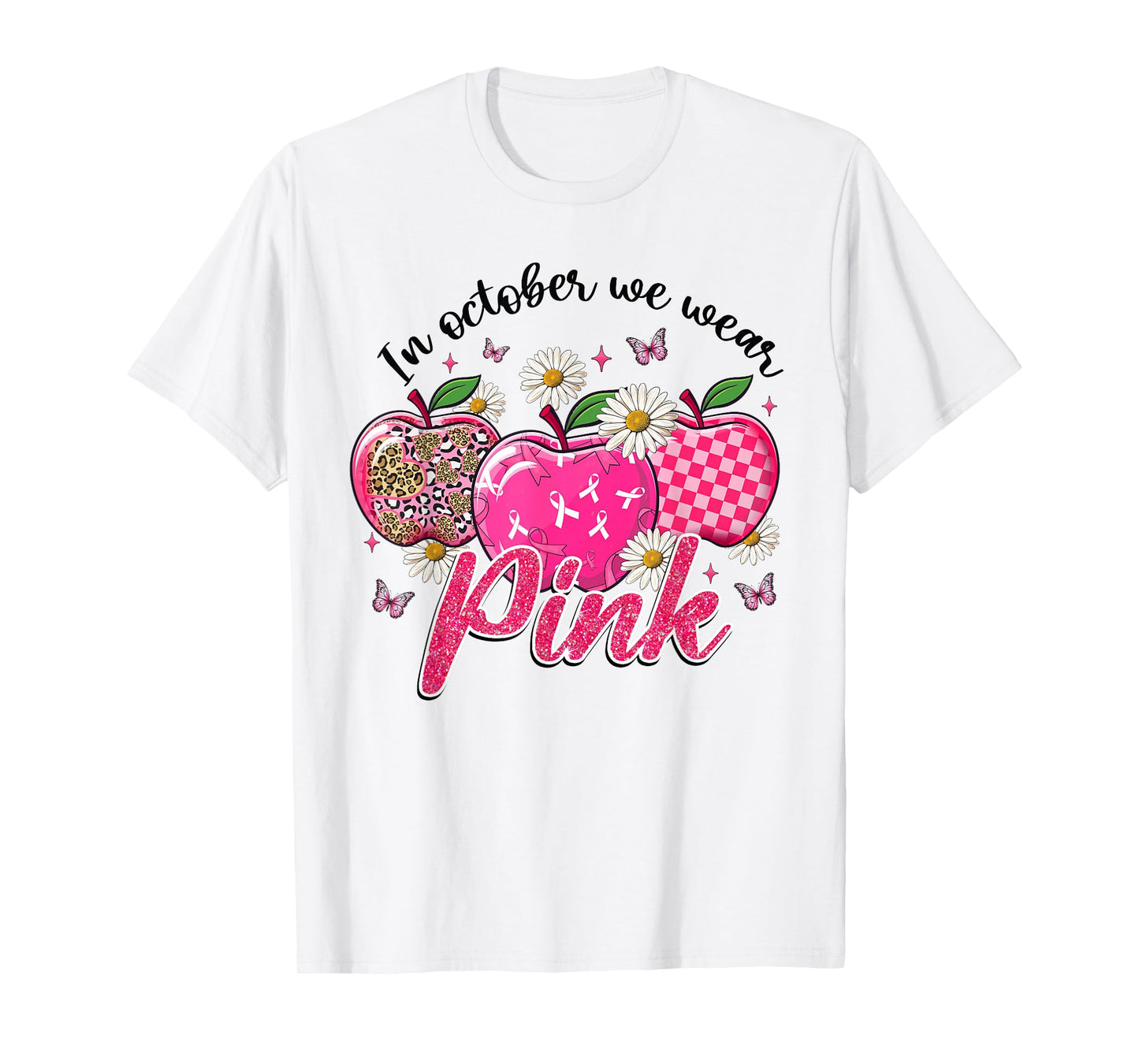 In October We Wear Pink Apple Teacher Daisy Breast Cancer T-Shirt