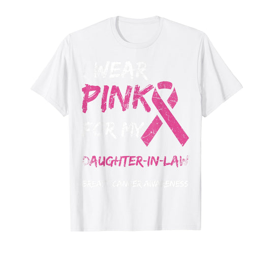 I Wear Pink For My Daughter-In-Law Breast Cancer Awareness T-Shirt