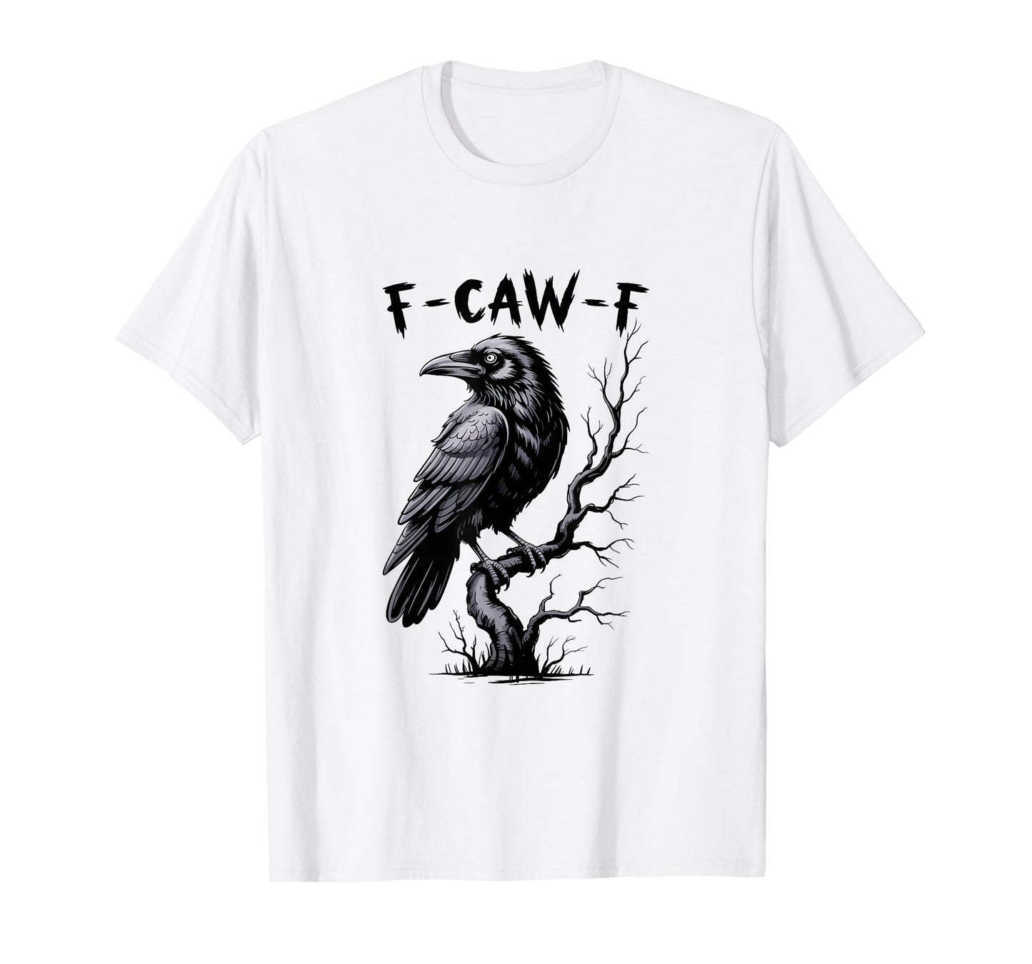 Black Crow, F-Caw-F Funny Black Bird T-Shirt