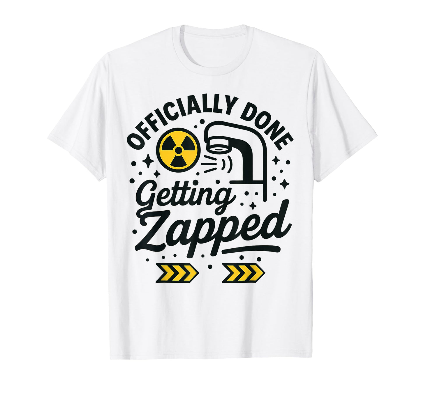 Last Day of Radiation Therapy Treatment Funny Cancer T-Shirt