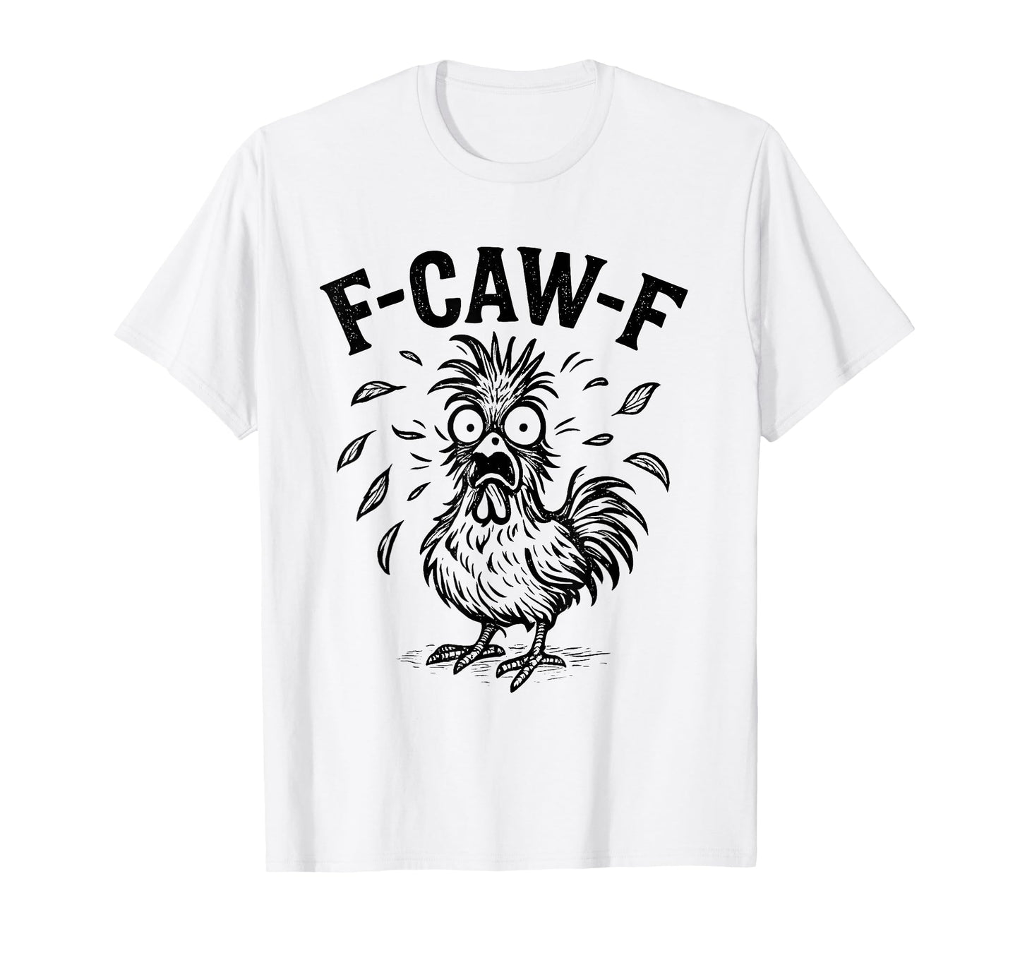F-Caw-F Chicken Funny Screaming Rooster Meme Vintage Weird T-Shirt