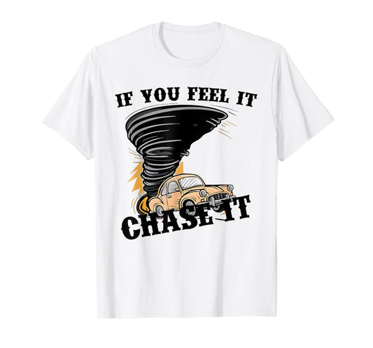 Retro If You Feel It Chase It Funny Car Quote Men Boys Kids T-Shirt