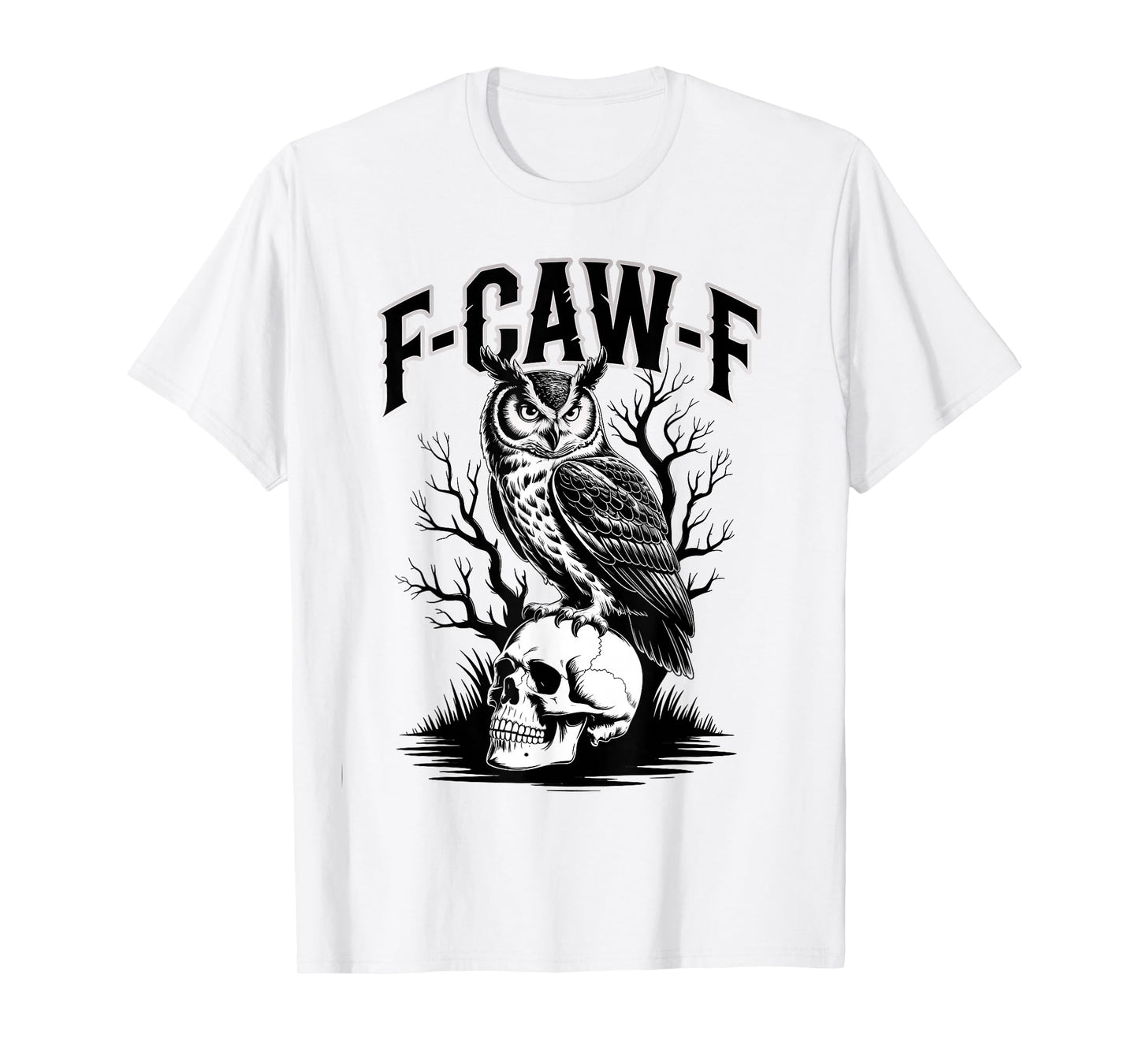F-CAW-F Skull – Gothic Funny Owl T-Shirt