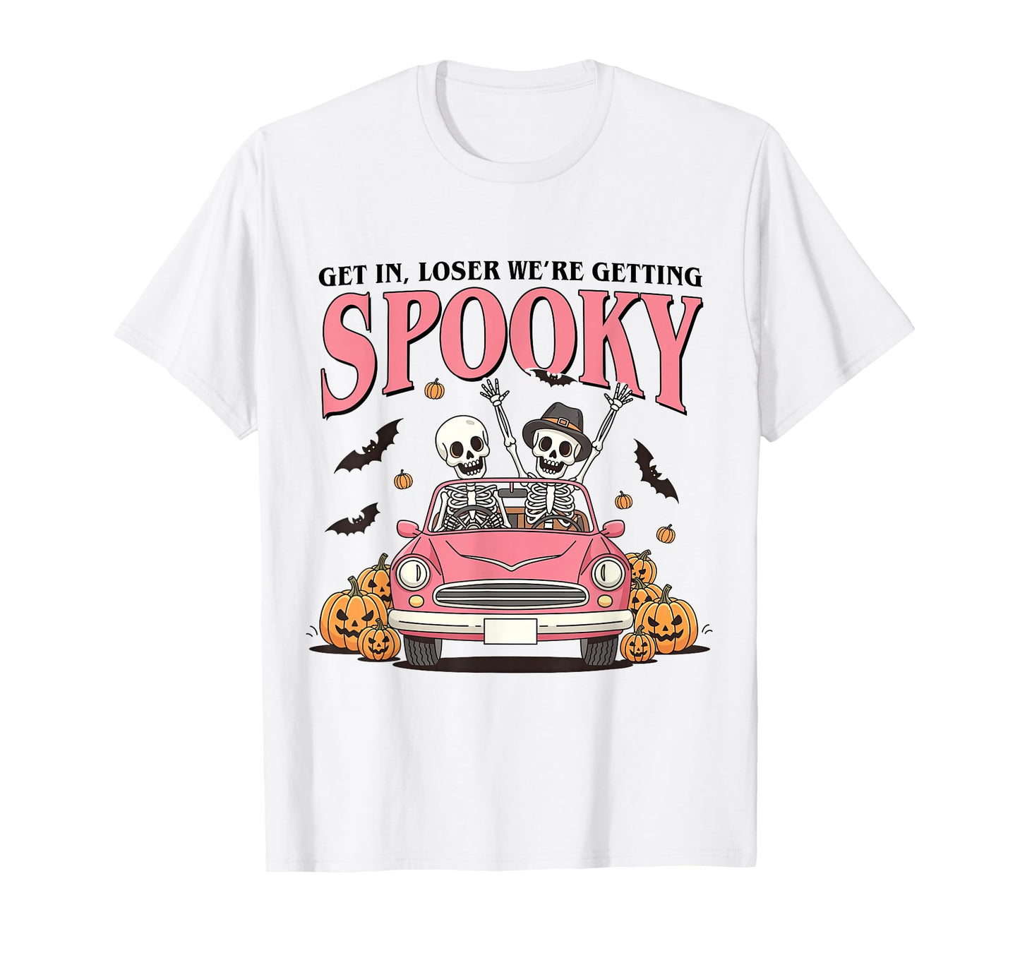 Get in Loser We're Getting Spooky Halloween Skeleton Pumpkin T-Shirt