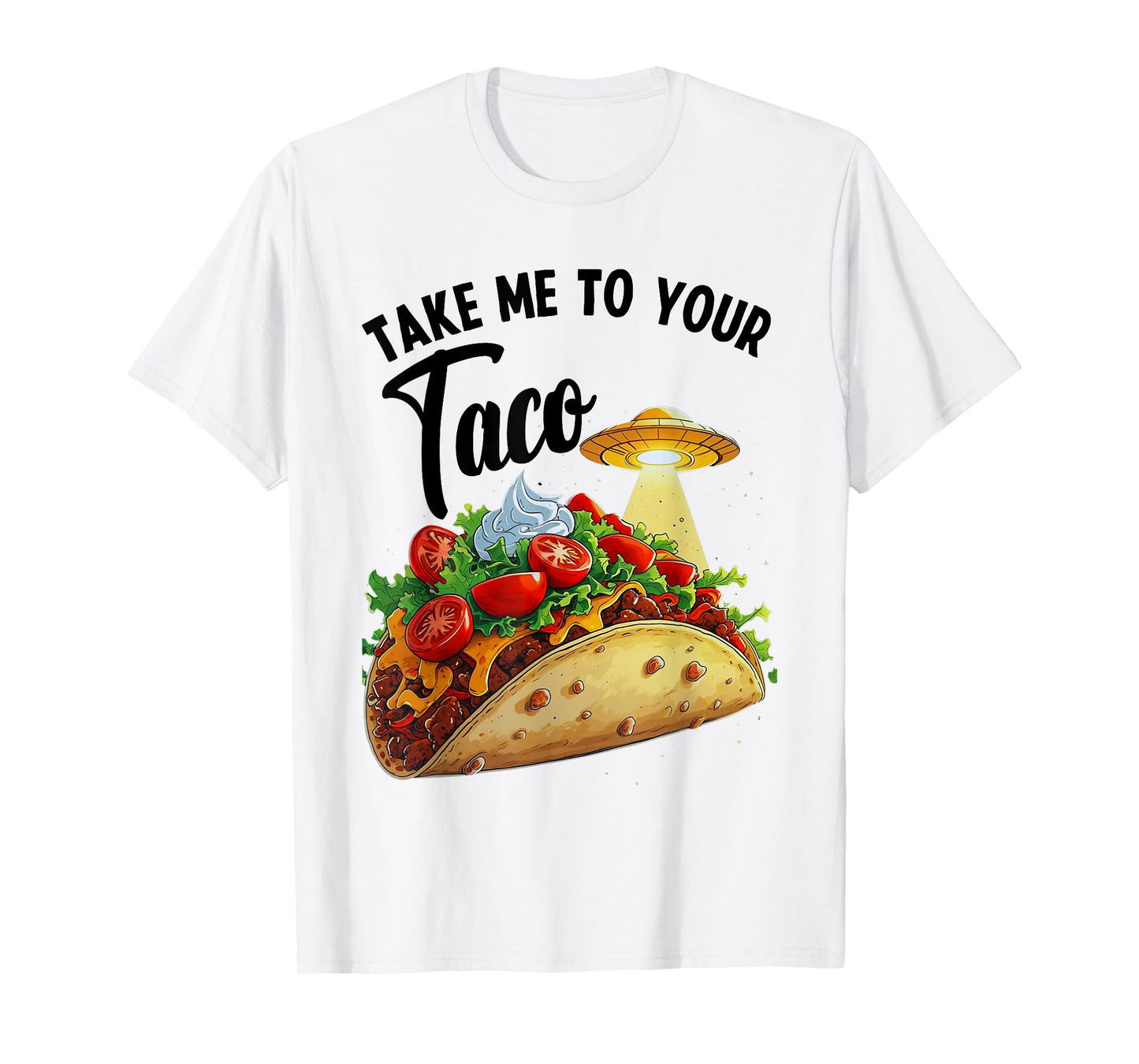 Take Me to Your Taco Tee, Funny Nacho Mexican Food Taco T-Shirt