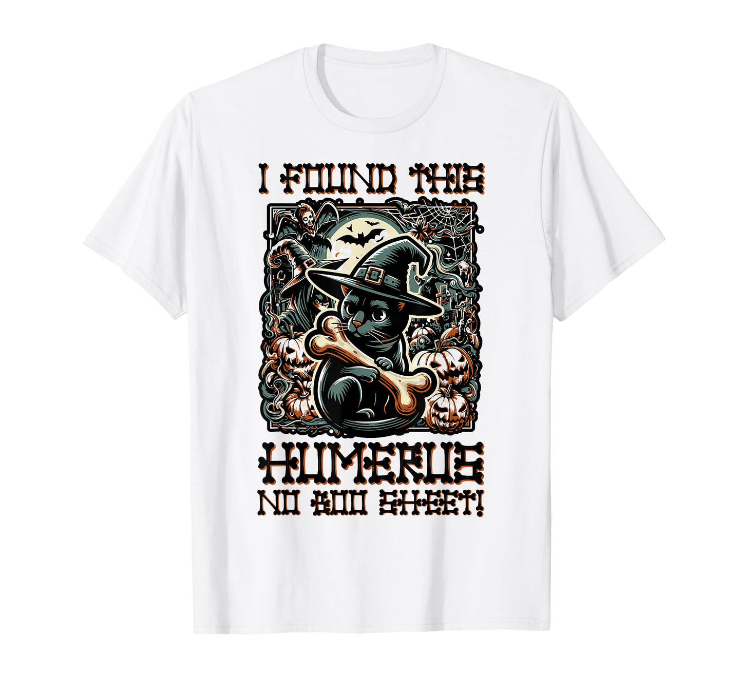 I Found This Humerus No Boo Sheet - Funny Cat Halloween T-Shirt