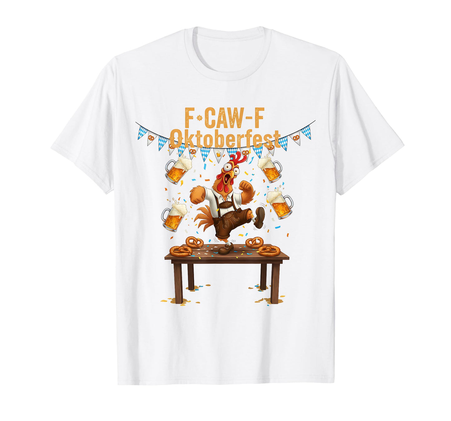 Rooster Chicken Bavarian Oktoberfest 2025 F-CAW-F Chicken T-Shirt